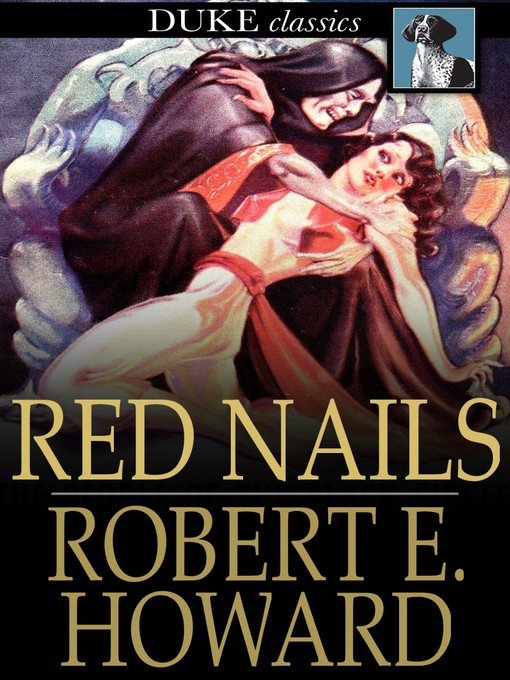 Title details for Red Nails by Robert E. Howard - Wait list